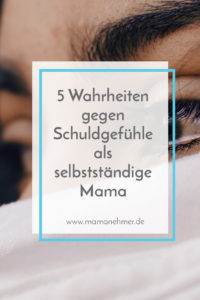 Bist du in deinem Leben als selbstständige Mama auch manchmal von Schuldgefühlen geplagt? Dann wird es Zeit, das zu ändern und den Schuldgefühlen im Mama-Business den Kampf anzusagen! Bist du dabei? Mehr erfährst du beim Klicken auf das Bild! #Mamanehmer #MamaBusiness #MompreneursDe #Schuldgefühle