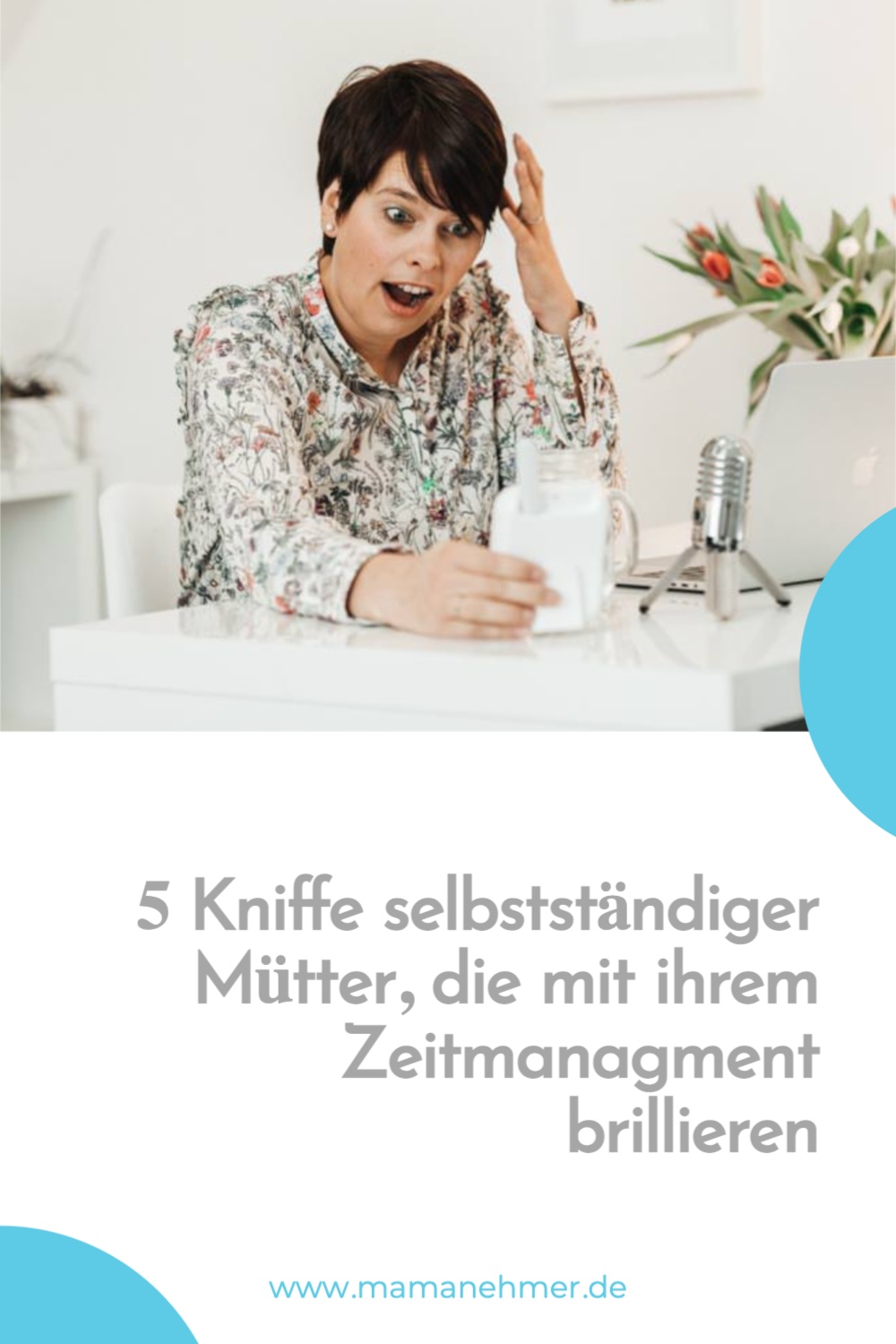 5 Kniffe selbstständiger Mütter, die mit ihrem Zeitmanagment brillieren
